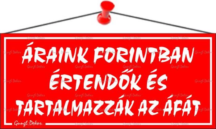 Információs tábla, 22,5x10 cm, "Áraink forintban értendők és tartalmazzák az áfát", piros
