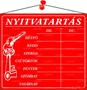 Információs tábla, 20x17,5 cm, "Nyitvatartás", piros