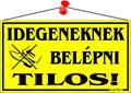 Információs tábla, 22,5x12,5 cm, "Idegeneknek belépni tilos!", sárga