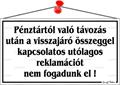 Információs tábla, 22,5x12,5 cm, "Pénztártól való távozás után…", fehér
