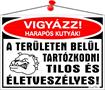 Információs tábla, 35x25 cm, "Vigyázz harapós kutyák!"